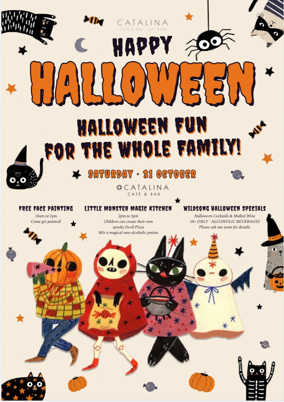 Happy Halloween poster: Halloween fun for the whole family, Saturday 31 October at Catalina Café & Bar. Free face painting 10am to 1pm; Little Monster Magic Kitchen 2pm to 5pm; Wildsong Halloween specials, cocktails and mulled wine, 18+ only.
